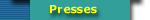 Presses